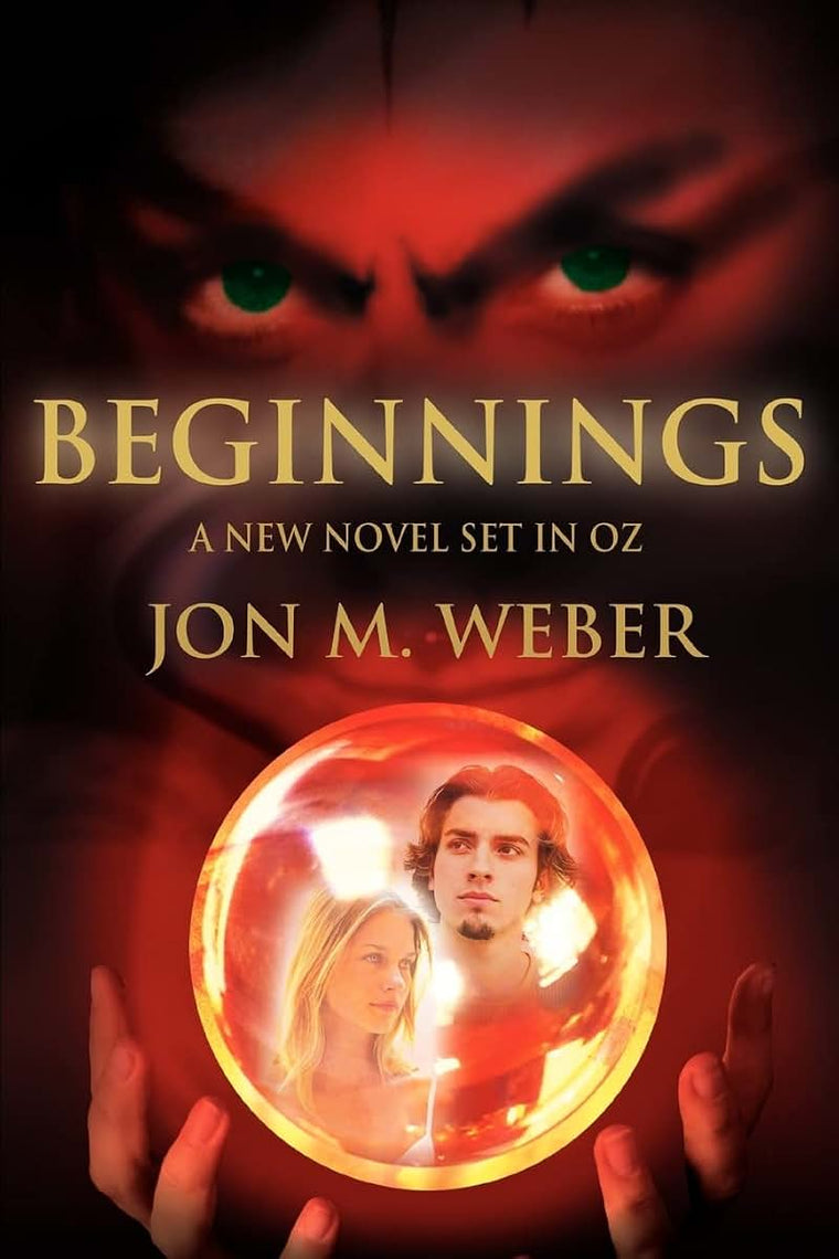 Beginnings: A New Novel Set in OZ