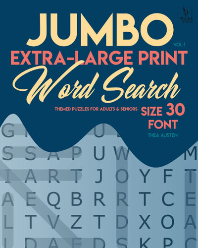 Jumbo, Extra-Large Print Word Search Puzzles - Vol. 1: Themed Puzzles for Adults & Seniors, Size 30-Font (LARGE PRINT)