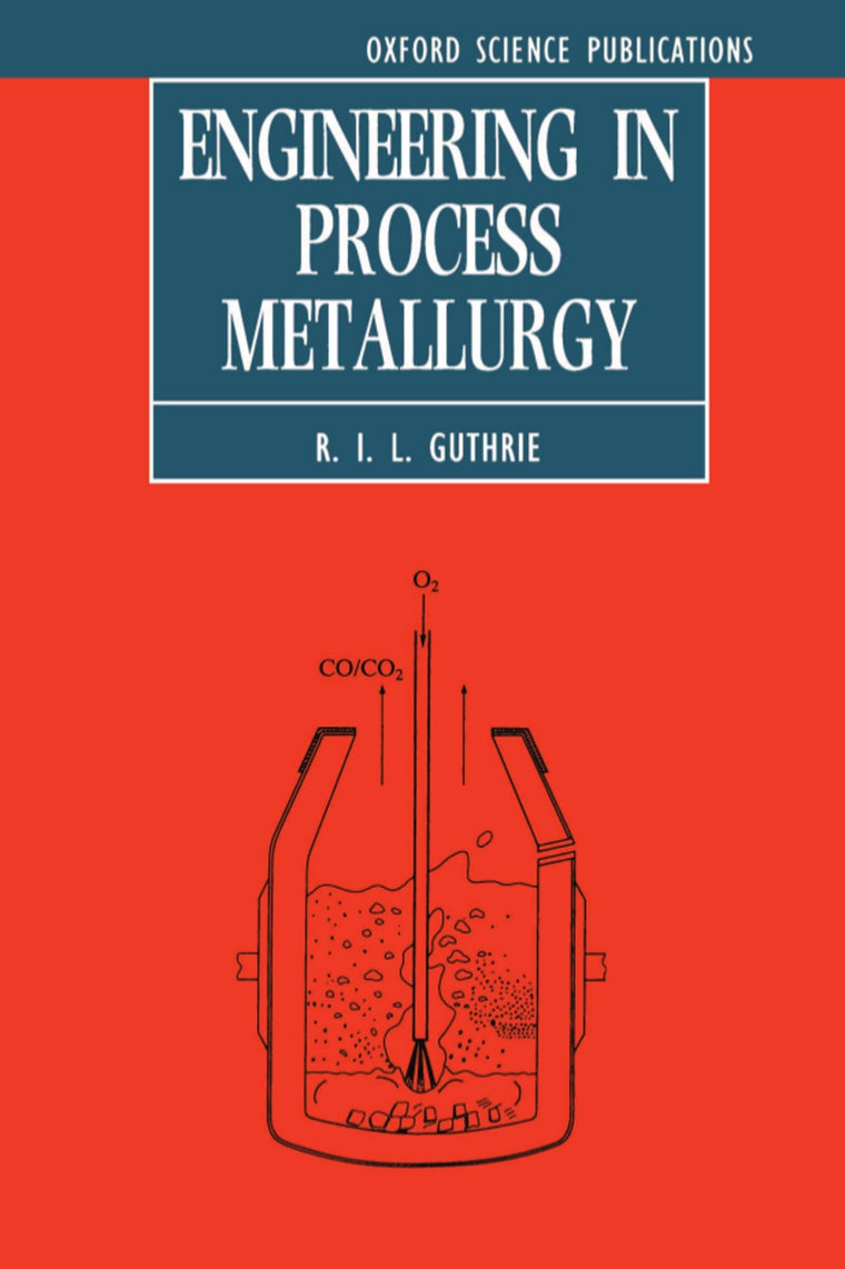 Engineering in Process Metallurgy (Oxford Science Publications)