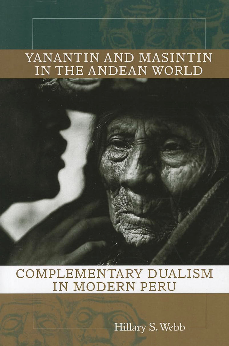 Yanantin and Masintin in the Andean World: Complementary Dualism in Modern Peru