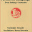 A Pattern Language: Towns, Buildings, Construction