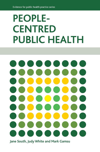 People-Centred Public Health (Evidence for Public Health Practice)