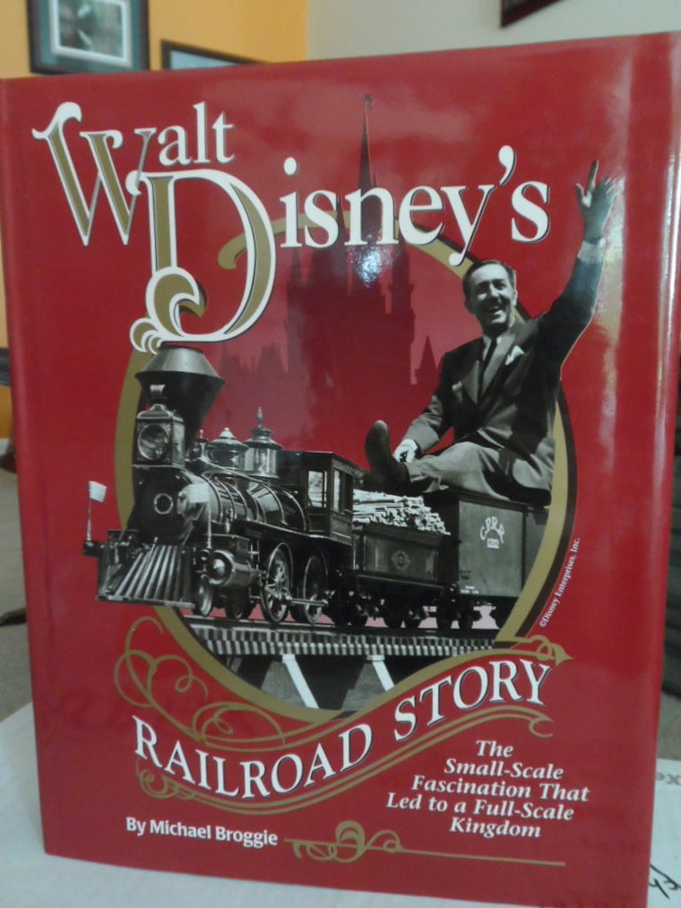 Walt Disney's Railroad Story: The Small-Scale Fascination That Led to a Full-Scale Kingdom