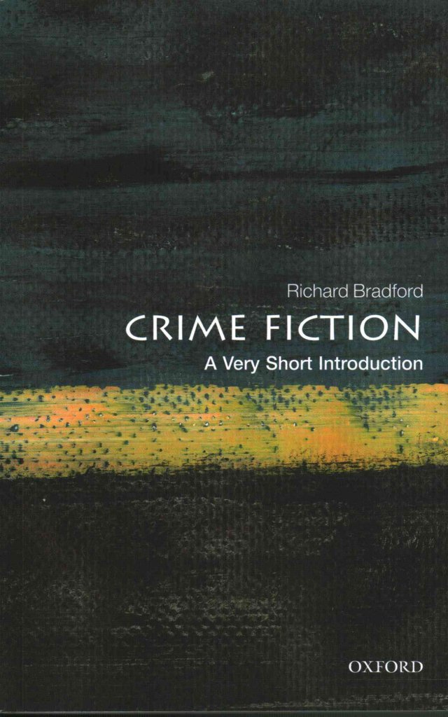 Crime Fiction: A Very Short Introduction (Very Short Introductions)