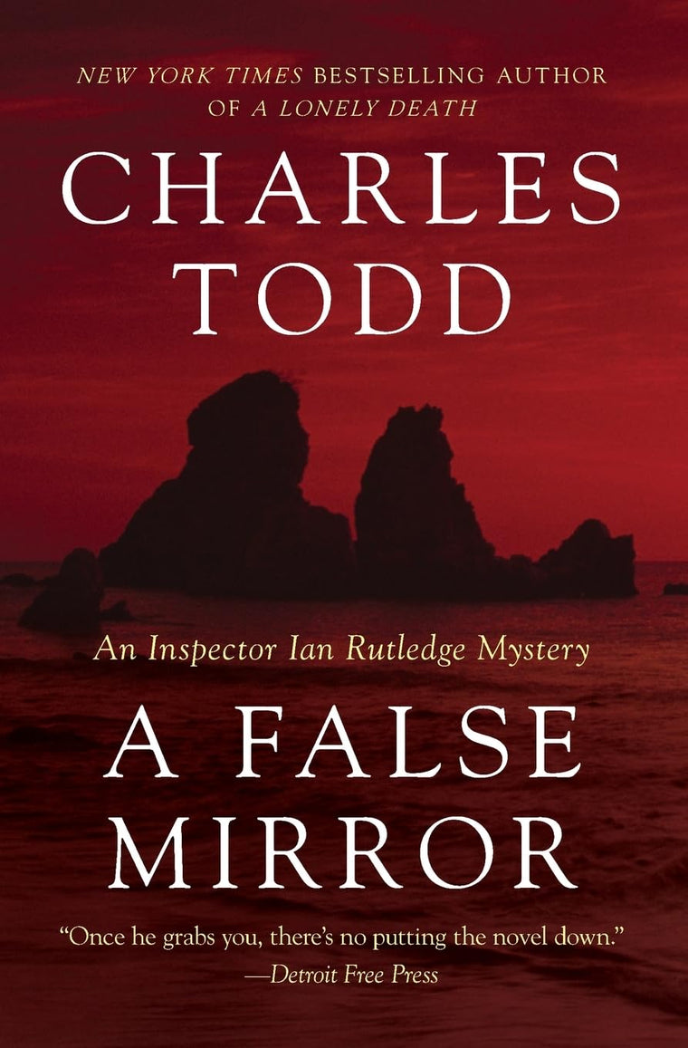 FALSE MIRROR (Inspector Ian Rutledge Mysteries, 9)