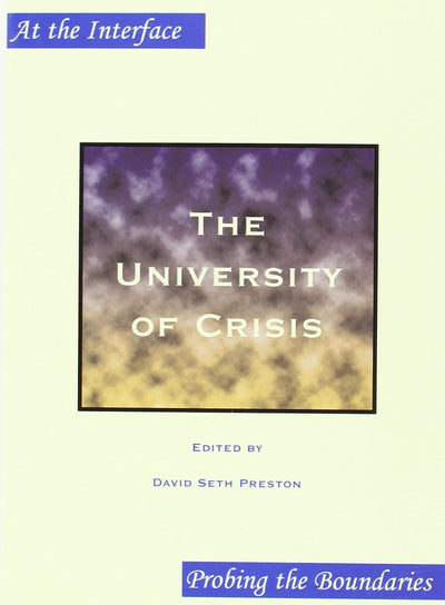 The University of Crisis (At the Interface/Probing the Boundaries Vol. 1)
