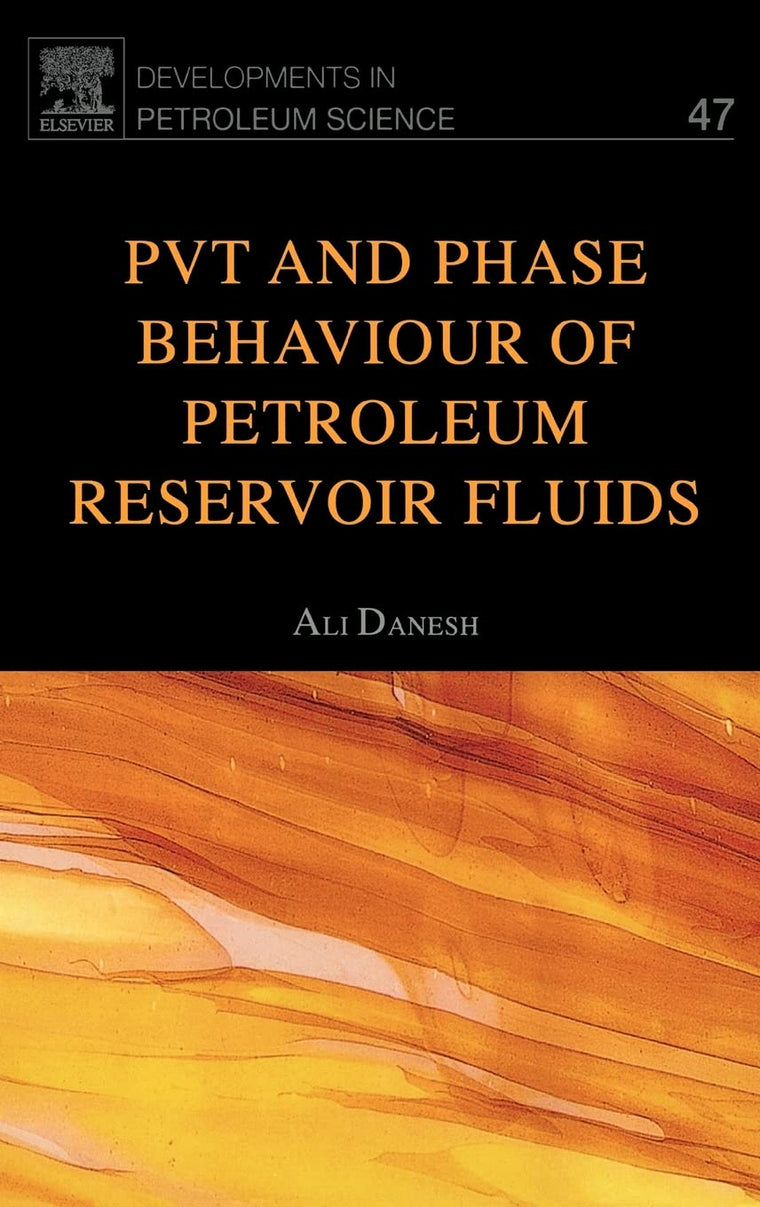 PVT and Phase Behaviour Of Petroleum Reservoir Fluids (Volume 47) (Developments in Petroleum Science, Volume 47)
