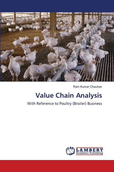 Value Chain Analysis: With Reference to Poultry (Broiler) Business