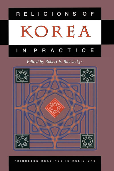 Religions of Korea in Practice (Princeton Readings in Religions)