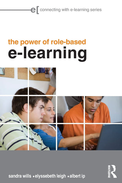 The Power of Role-based e-Learning: Designing and Moderating Online Role Play (Connecting with E-learning)
