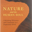 Nature and the Human Soul: Cultivating Wholeness and Community in a Fragmented World