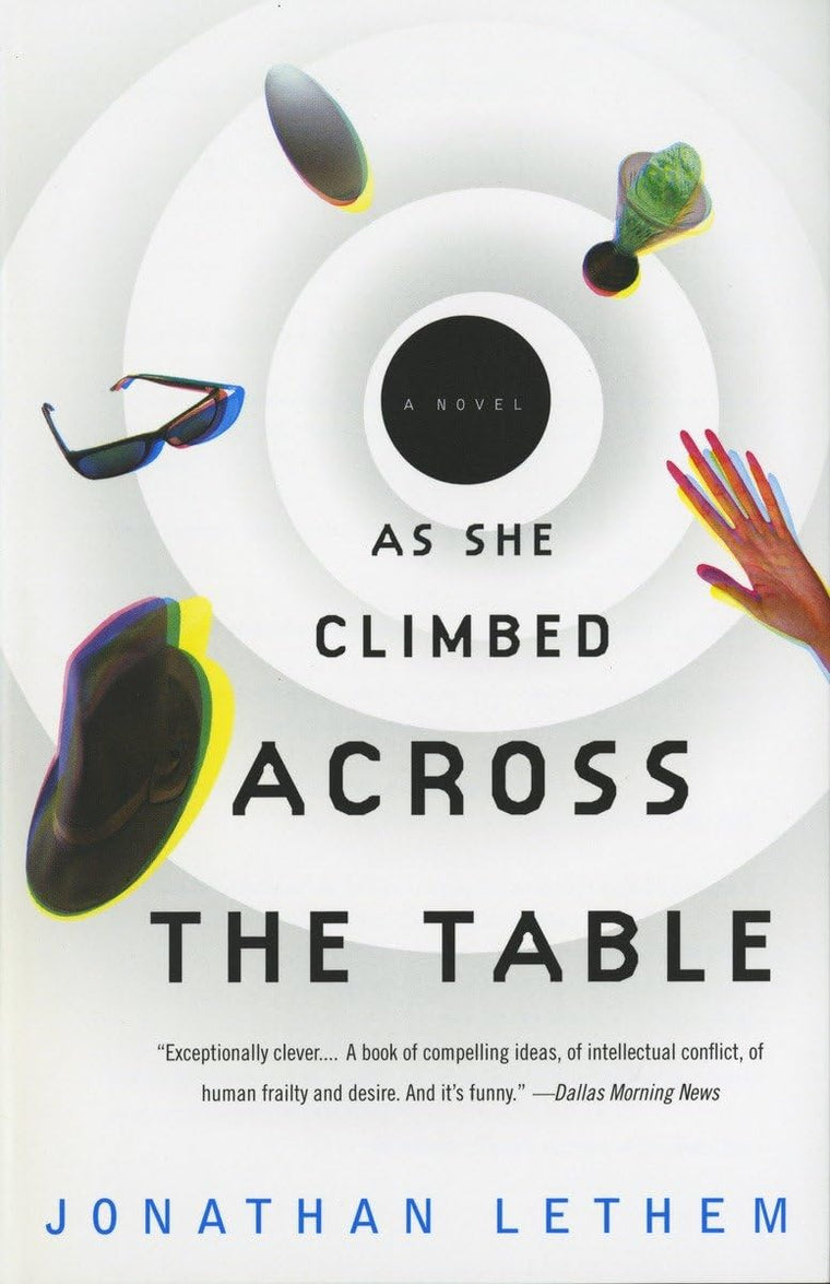 As She Climbed Across the Table: A Novel