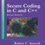 Secure Coding in C and C++ (SEI Series in Software Engineering)