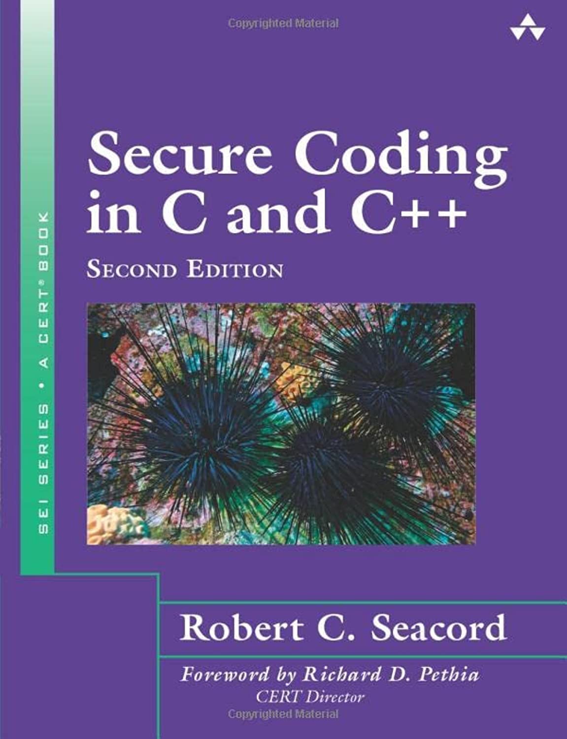 Secure Coding in C and C++ (SEI Series in Software Engineering)