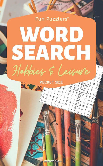 Word Search: Hobbies & Leisure Volume 1: 5" x 8" Pocket Size (Fun Puzzlers Travel Size Word Search Books)