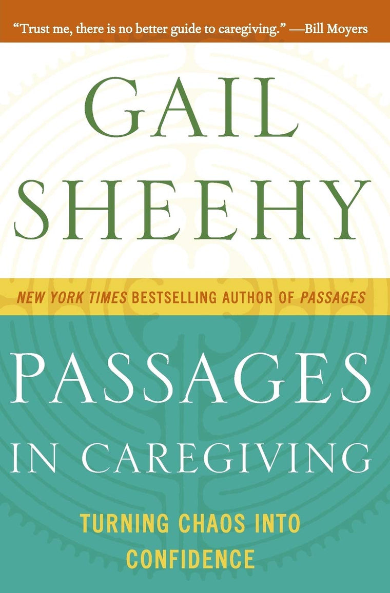 Passages in Caregiving: Turning Chaos into Confidence by She