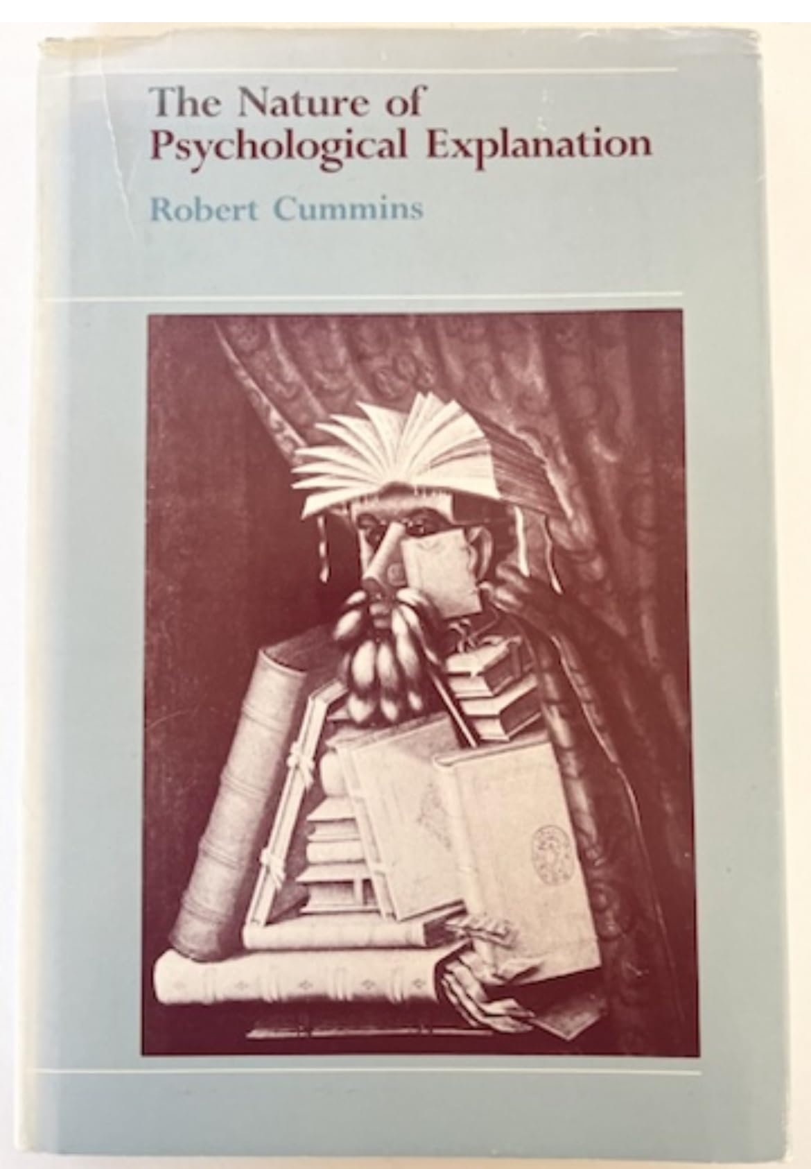 The Nature of Psychological Explanation by Cummins, Robert