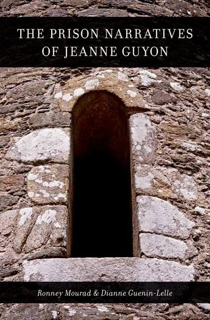 The Prison Narratives of Jeanne Guyon (AAR Religions in Translation)