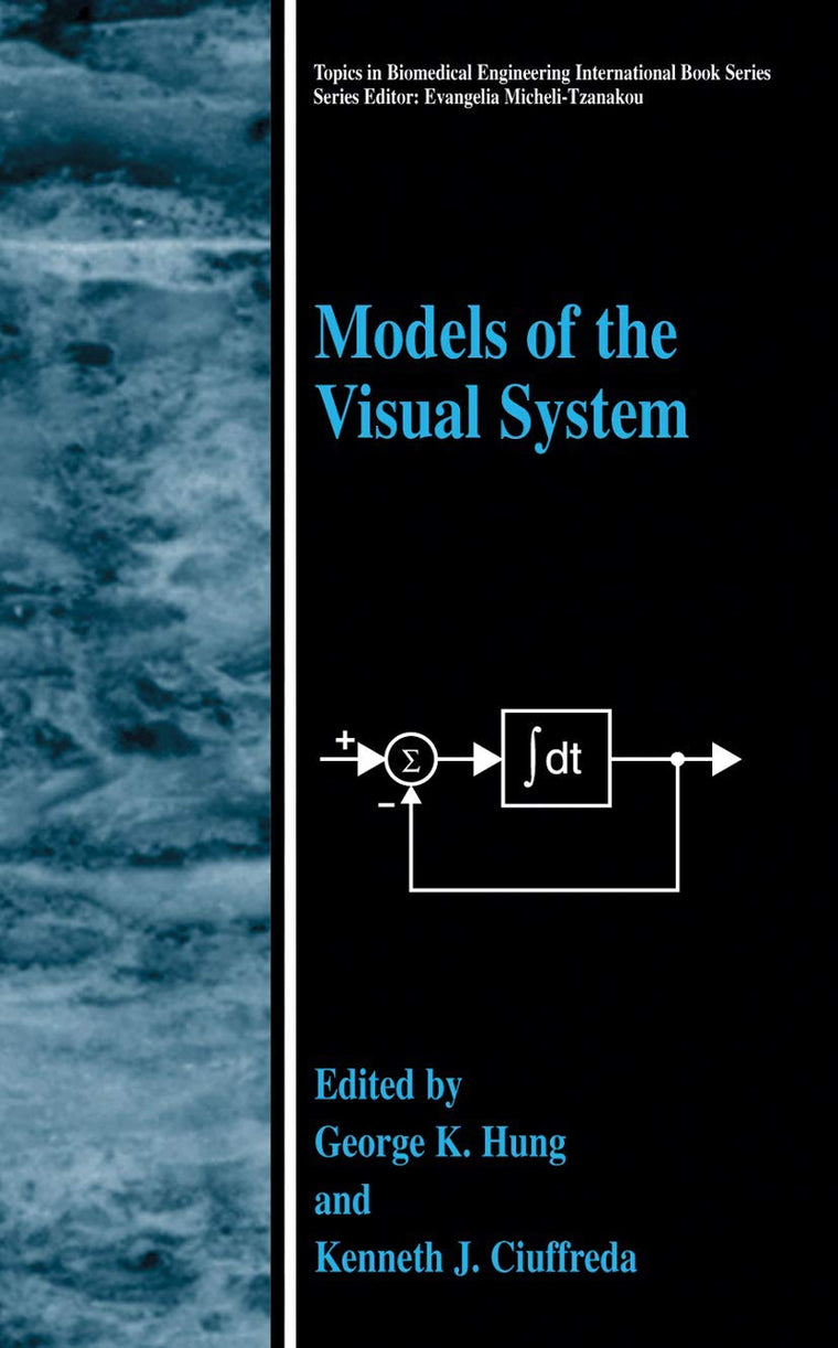 Models of the Visual System (Topics in Biomedical Engineering)