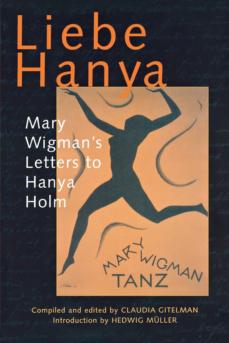 Liebe Hanya: Mary Wigman's Letters to Hanya Holm (Studies in Dance History)