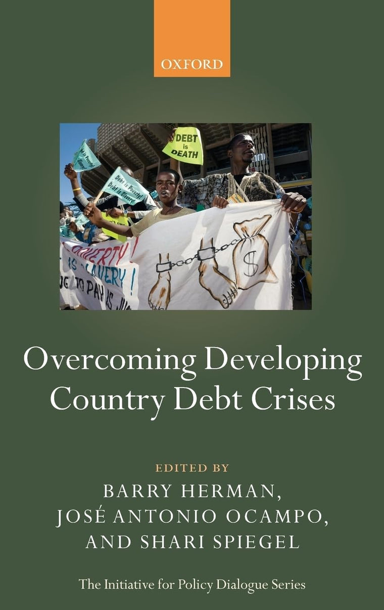 Overcoming Developing Country Debt Crises (Initiative for Policy Dialogue)
