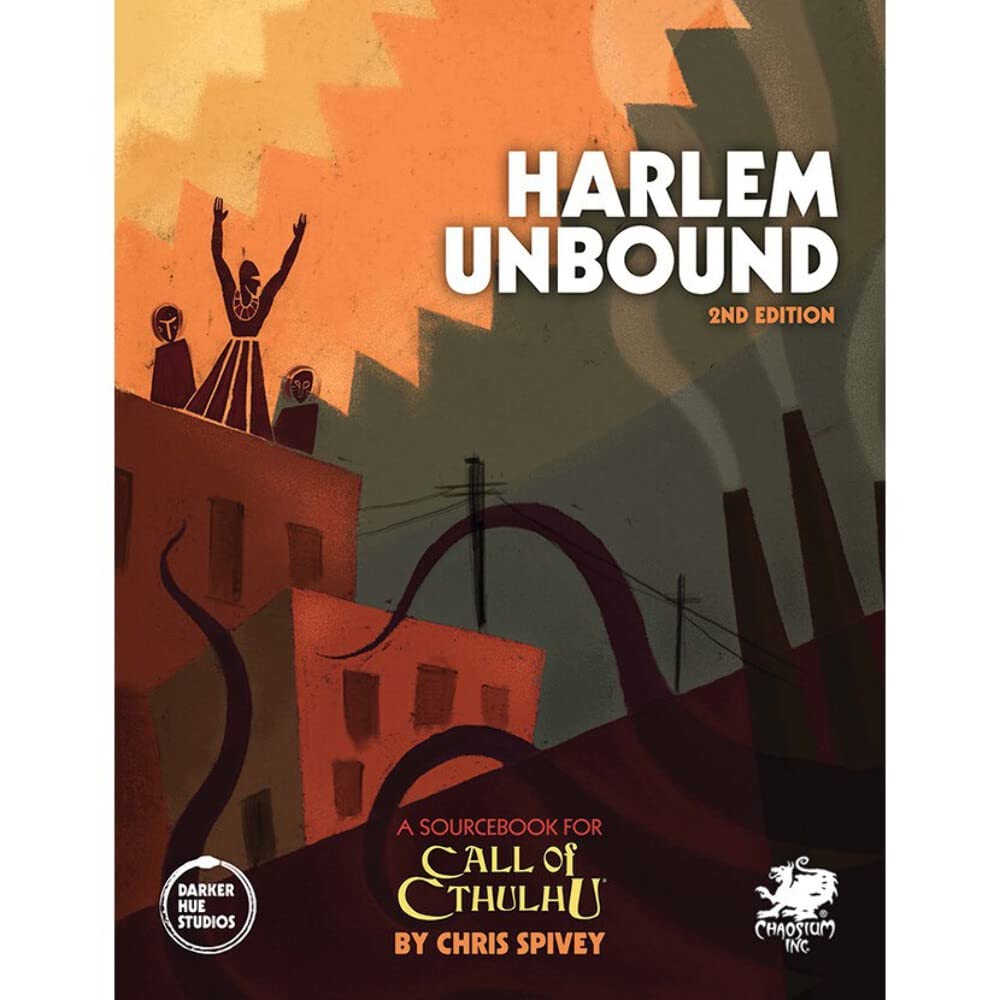 Harlem Unbound - 2nd Edition (Call of Cthulhu Roleplaying)