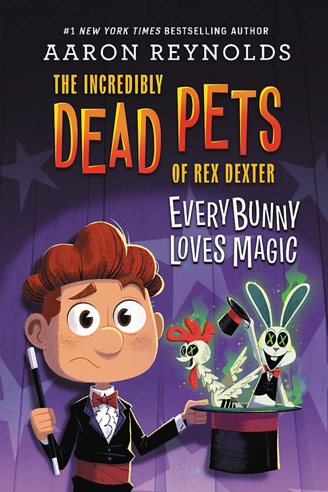Everybunny Loves Magic (The Incredibly Dead Pets of Rex Dexter, 3)