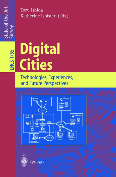 Digital Cities: Technologies, Experiences, and Future Perspectives (Lecture Notes in Computer Science, 1765)