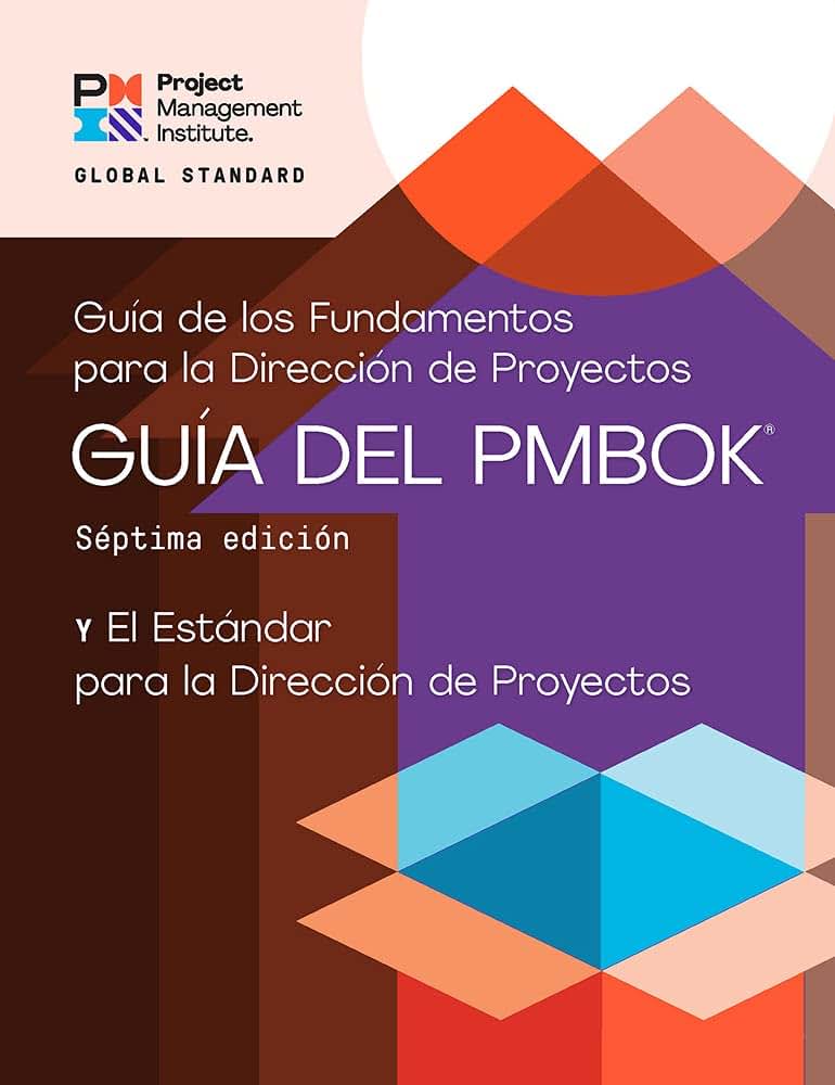 A Guide to the Project Management Body of Knowledge (PMBOK Guide) - Seventh Edition and The Standard for Project Management (SPANISH) (Spanish Edition)