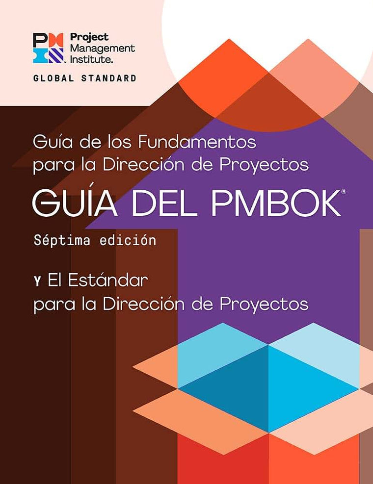 A Guide to the Project Management Body of Knowledge (PMBOK Guide) - Seventh Edition and The Standard for Project Management (SPANISH) (Spanish Edition)