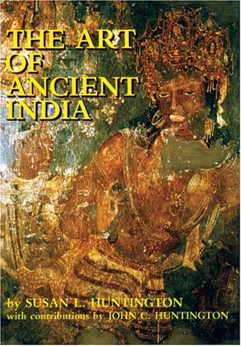 The Art Of Ancient India: Buddhist, Hindu, Jain