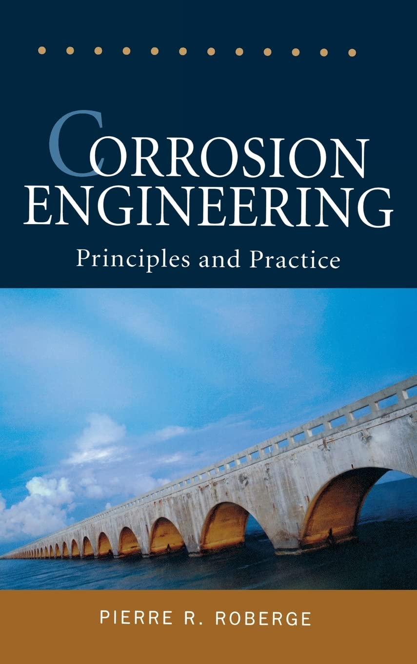 Corrosion Engineering: Principles and Practice by Roberge, P