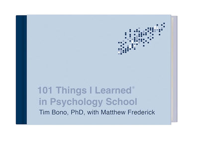 101 Things I Learned in Psychology School