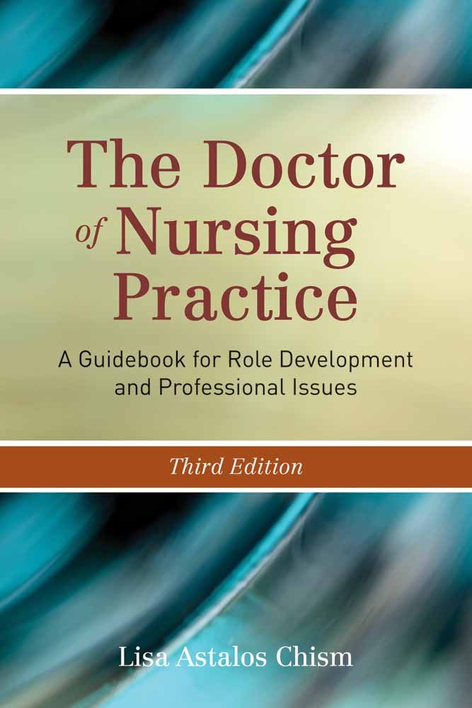 The Doctor of Nursing Practice: A Guidebook for Role Development and Professional Issues