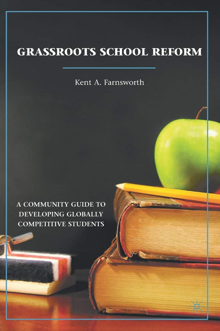 Grassroots School Reform: A Community Guide to Developing Globally Competitive Students
