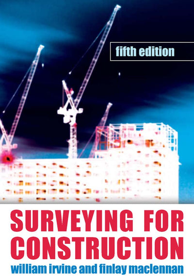 Surveying for Construction (UK Higher Education Engineering Civil Engineering)