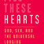 Fill These Hearts: God, Sex, and the Universal Longing