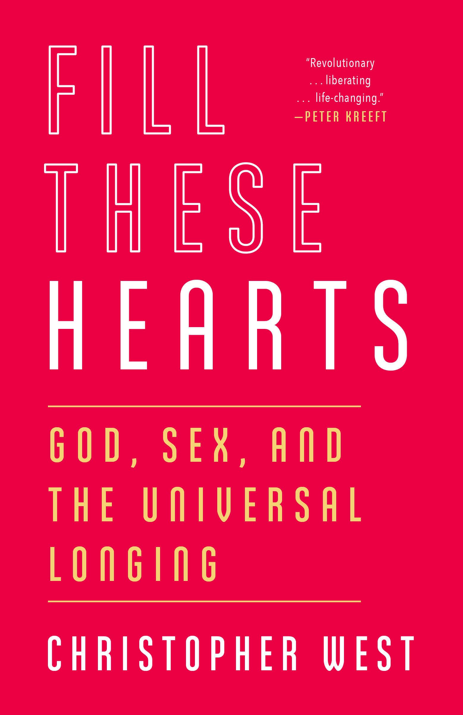 Fill These Hearts: God, Sex, and the Universal Longing