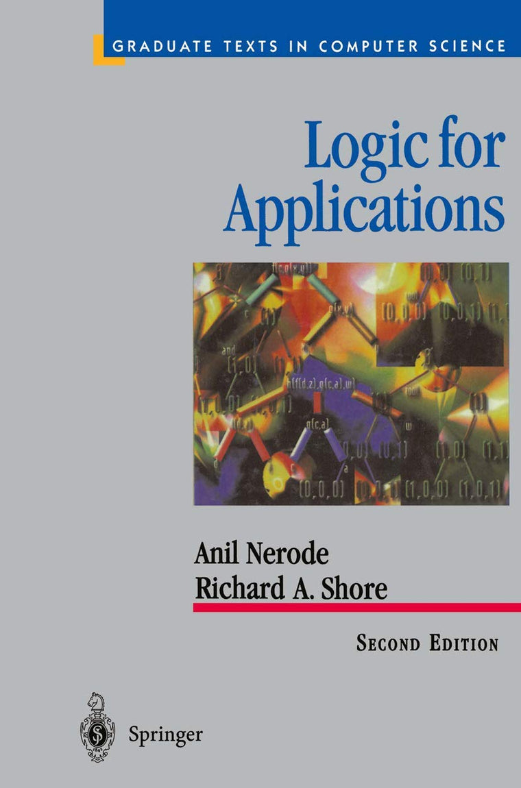 Logic for Applications (Texts in Computer Science) by Nerode