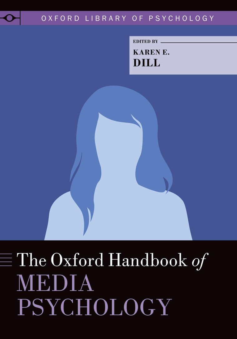 The Oxford Handbook of Media Psychology (Oxford Library of Psychology)