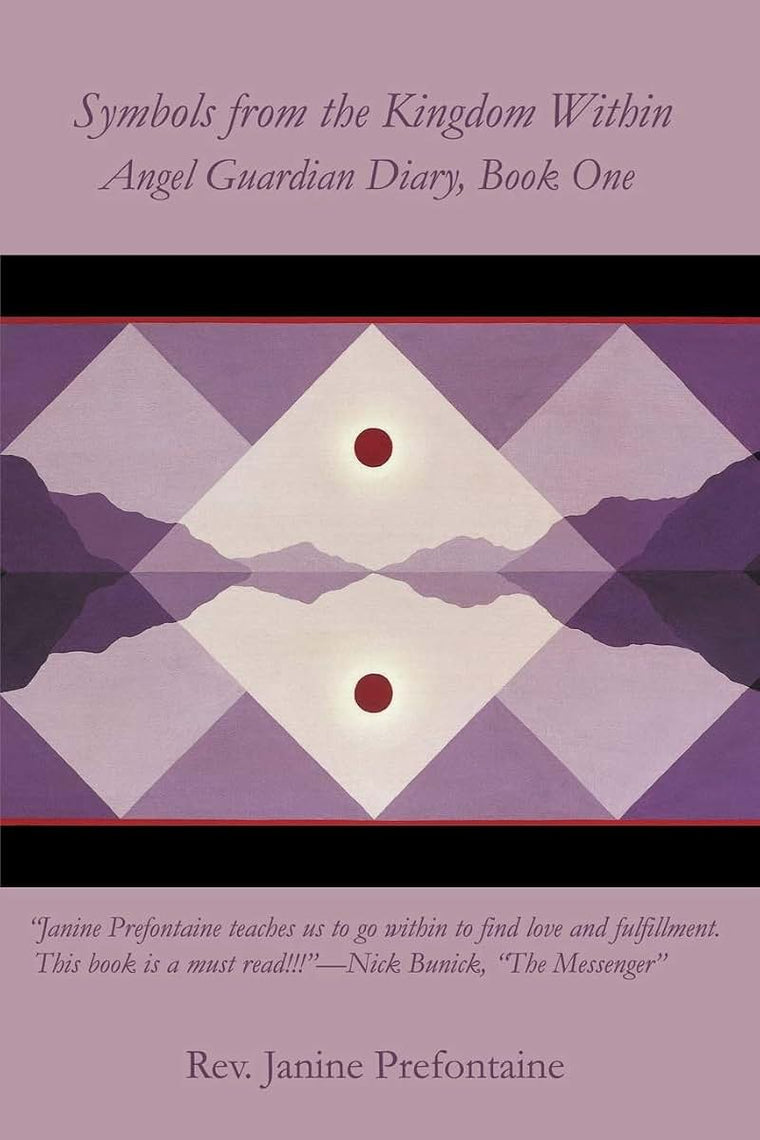 Symbols from the Kingdom Within: Angel Guardian Diary, Book One
