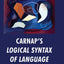 Carnap's Logical Syntax of Language (History of Analytic Philosophy)