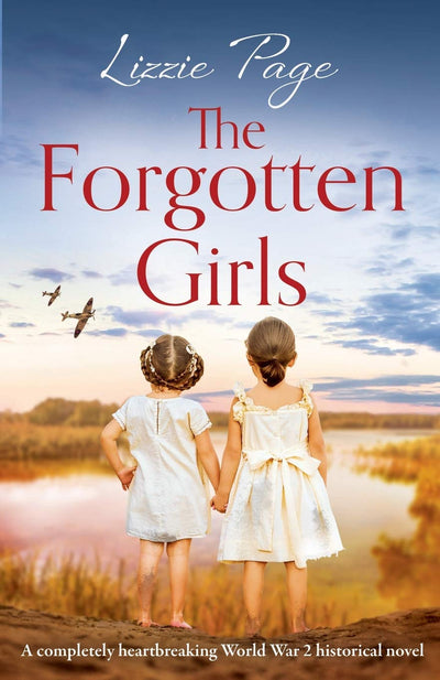 The Forgotten Girls: A completely heartbreaking World War 2 historical novel