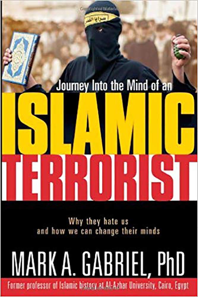 Journey Into The Mind Of an Islamic Terrorist: Why They Hate Us and How We Can Change Their Minds
