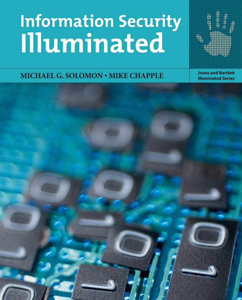 Information Security Illuminated (Jones and Bartlett Illuminated Series)
