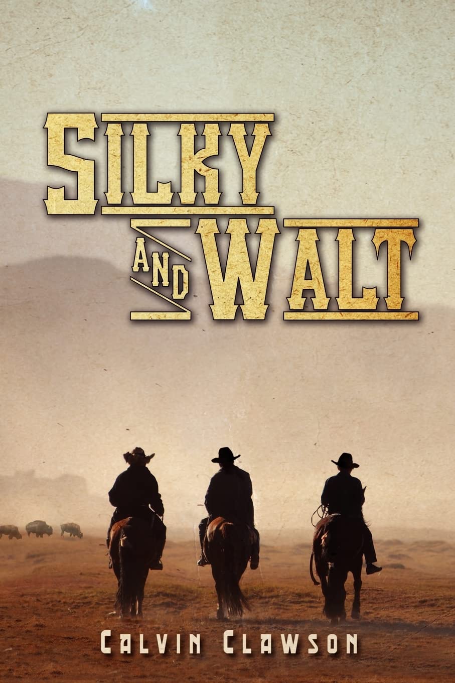 Silky and Walt: Adventures on The Great Plains