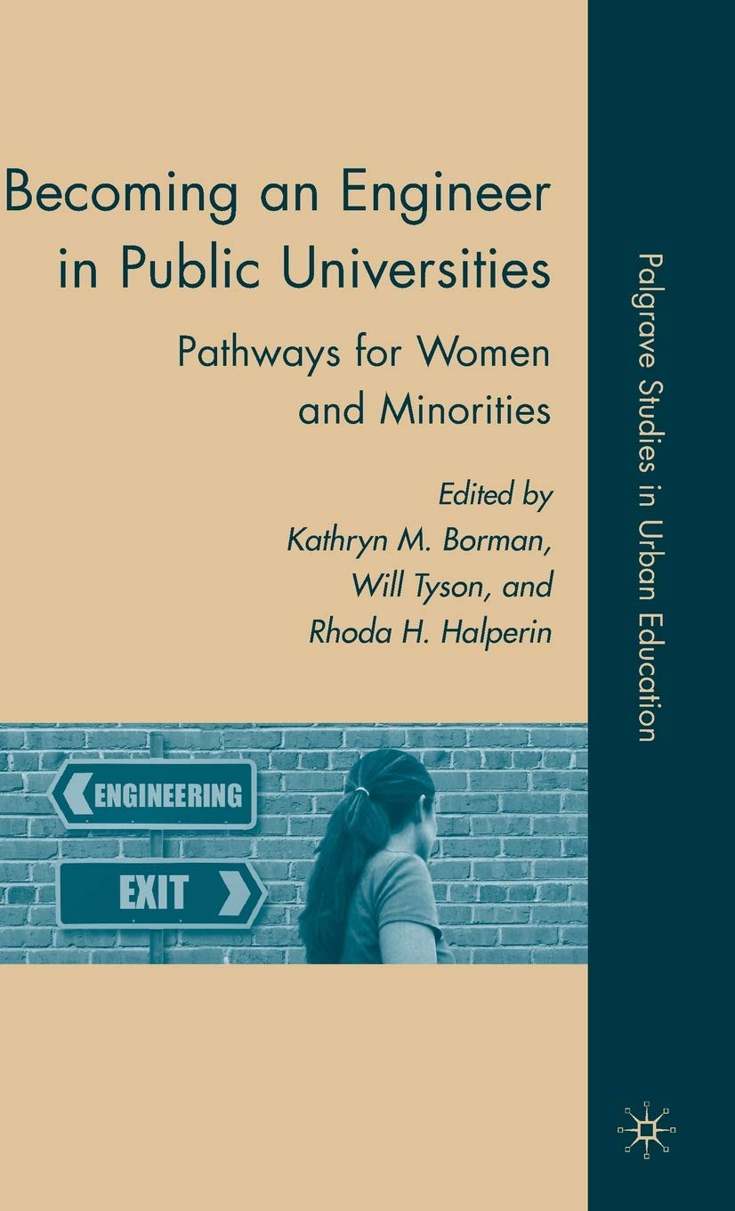 Becoming an Engineer in Public Universities: Pathways for Women and Minorities (Palgrave Studies in Urban Education)