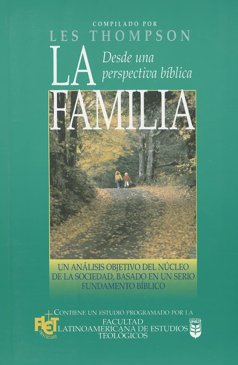 Familia desde una perspectiva bíblica (Spanish Edition)