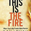 This Is the Fire: What I Say to My Friends About Racism