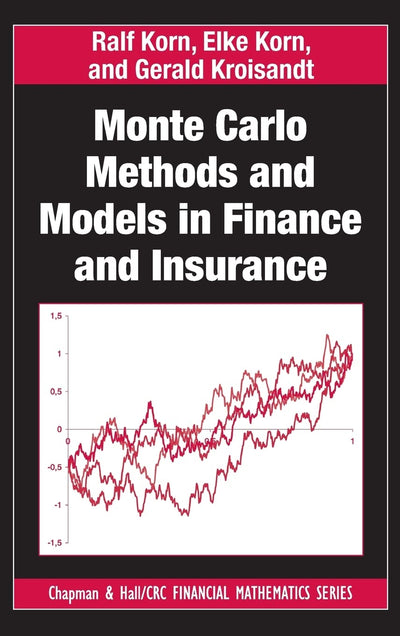 Monte Carlo Methods and Models in Finance and Insurance (Chapman and Hall/CRC Financial Mathematics Series)
